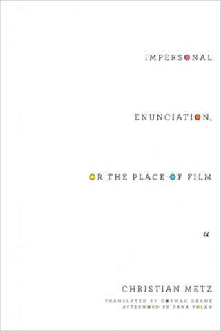 Книга Impersonal Enunciation, or the Place of Film Christian Metz