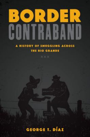 Knjiga Border Contraband George T Diaz