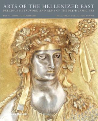 Kniha Arts of the Hellenized East: Precious Metalwork and Gems of the Pre-Islamic Era Martha L Carter