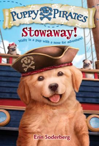 Книга Puppy Pirates #1: Stowaway! Erin Soderberg