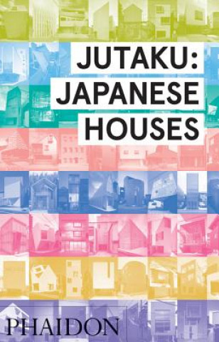 Könyv Jutaku, Japanese Houses Naomi Pollock