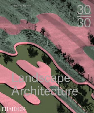 Könyv 30:30 Landscape Architecture Meaghan Kombol