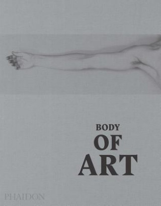Könyv Body of Art Phaidon Editors