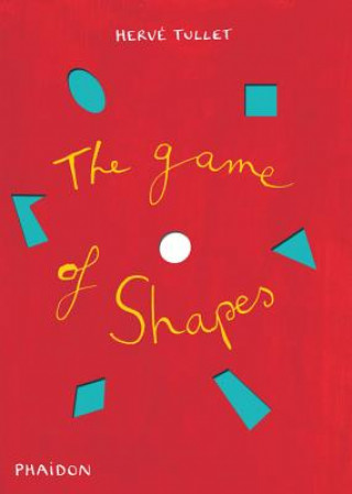 Kniha Game of Shapes Herve Tullet