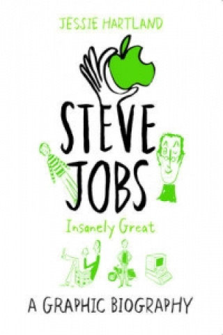 Kniha Steve Jobs: Insanely Great Jessie Hartland