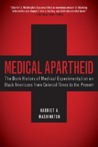 Kniha Medical Apartheid Harriet A. 260hington