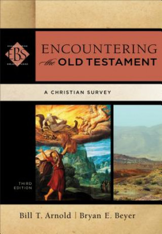 Kniha Encountering the Old Testament - A Christian Survey Bill T Arnold