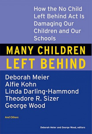 Carte Many Children Left Behind Deborah Meier