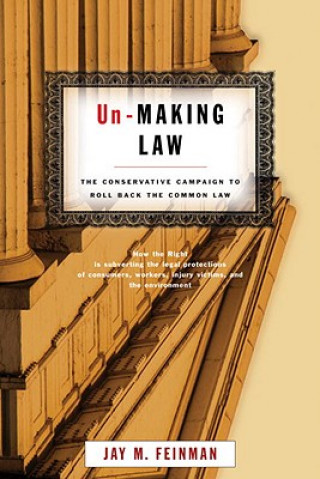 Kniha Un-Making Law Jay M. Feinman