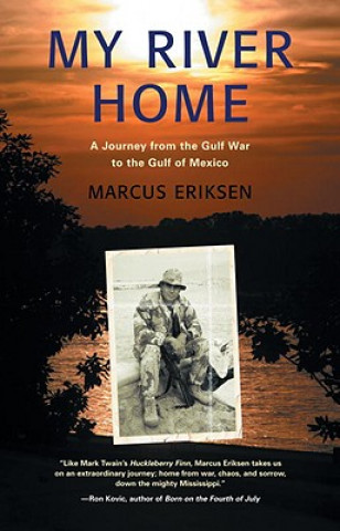 Книга My River Home Marcus Eriksen