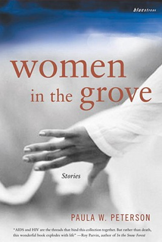 Kniha Women in the Grove Paula W Peterson