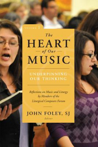 Kniha Heart of Our Music: Underpinning Our Thinking John Foley