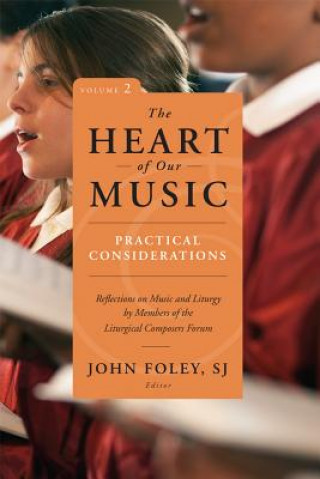 Carte Heart of Our Music: Practical Considerations John Foley