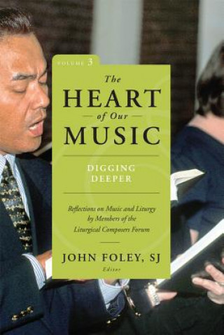 Książka Heart of Our Music: Digging Deeper John Foley