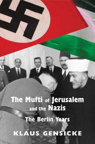 Carte Mufti of Jerusalem and the Nazis Klaus Gensicke