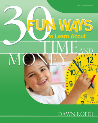 Książka 30 Fun Ways to Learn about Time and Money Dawn Roper