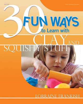 Książka 30 Fun Ways to Learn with Clay and Squishy Stuff Lorraine Frankish