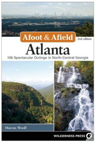 Book Afoot & Afield: Atlanta Marcus Woolf