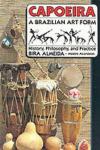 Книга Capoeira: A Brazilian Art Form Bira Almeida