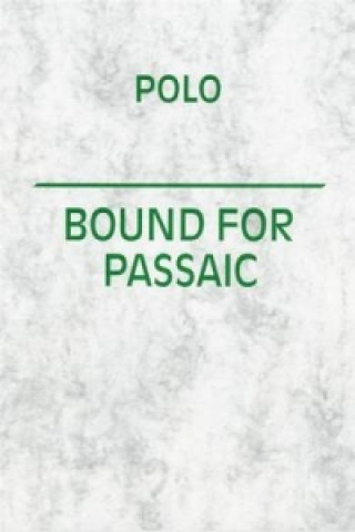 Buch Polo Bound for the Passaic Mark Cousins