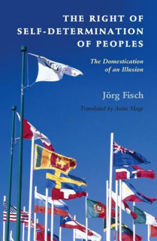 Kniha Right of Self-Determination of Peoples Jorg Fisch