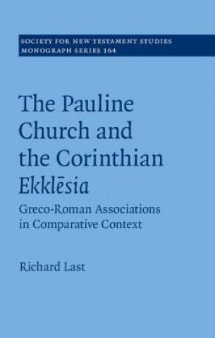 Kniha Pauline Church and the Corinthian Ekklesia Richard Last