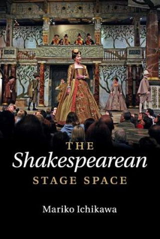 Книга Shakespearean Stage Space Mariko Ichikawa