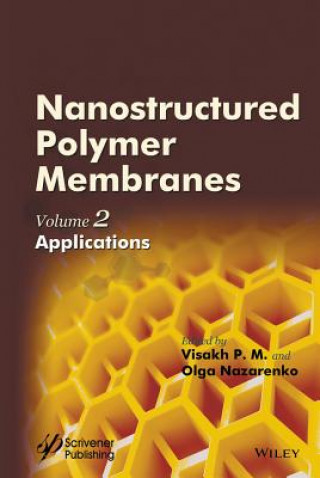 Kniha Nanostructured Polymer Membranes, Volume 2 Visakh P. M.
