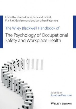 Libro Wiley Blackwell Handbook of the Psychology of Occupational Safety and Workplace Health Sharon Clarke