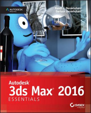 Kniha Autodesk 3ds Max 2016 Essentials - Autodesk Official Press Dariush Derakhshani