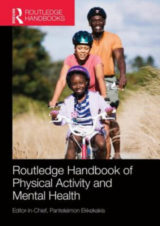 Carte Routledge Handbook of Physical Activity and Mental Health Panteleimon Ekkekakis