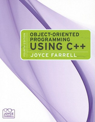 Knjiga Object-Oriented Programming Using C++ Joyce Farrell