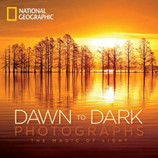 Knjiga National Geographic Dawn to Dark Photographs Maura Mulvihill