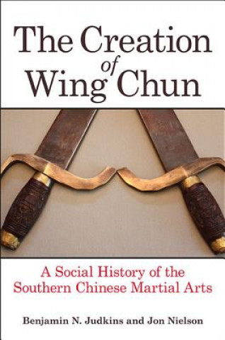 Book Creation of Wing Chun Benjamin N. Judkins