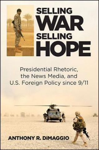 Kniha Selling War, Selling Hope Anthony R. Dimaggio