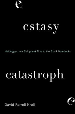 Kniha Ecstasy, Catastrophe David Farrell Krell