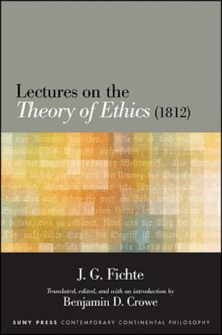 Kniha Lectures on the Theory of Ethics (1812) J. G. Fichte