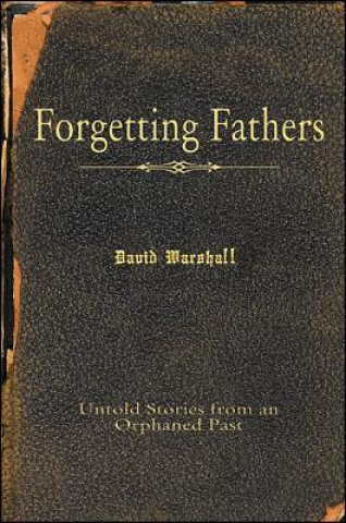 Kniha Forgetting Fathers David Marshall
