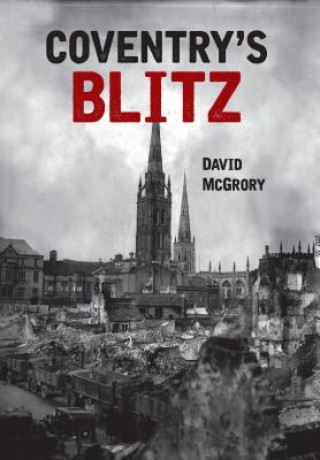 Carte Coventry's Blitz David McGrory