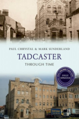Kniha Tadcaster Through Time Revised Edition Paul Chrystal