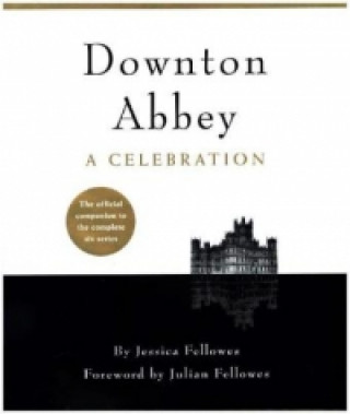 Carte Downton Abbey - A Celebration Jessica Fellowes