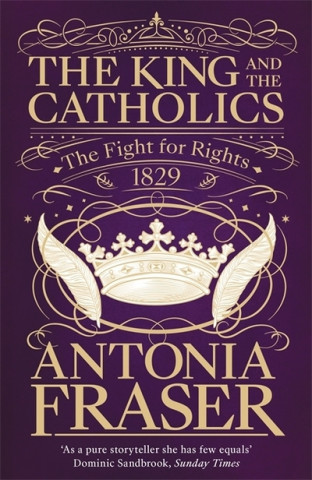 Kniha King and the Catholics Antonia Fraser