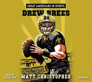 Audio Great Americans In Sports: Drew Brees Matt Christopher