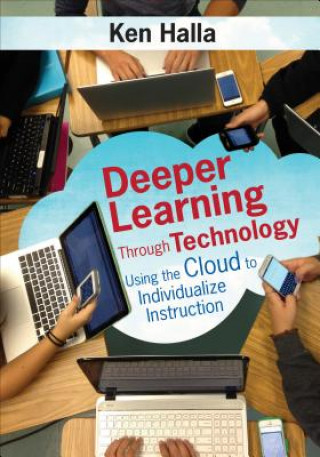 Knjiga Deeper Learning Through Technology Kenneth P. Halla