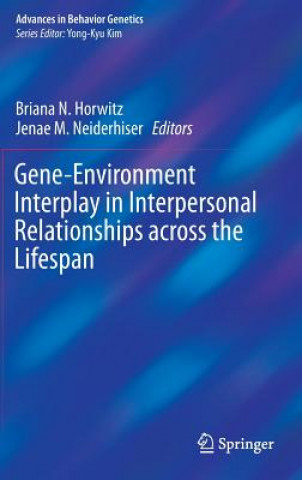 Kniha Gene-Environment Interplay in Interpersonal Relationships across the Lifespan Briana N. Horwitz