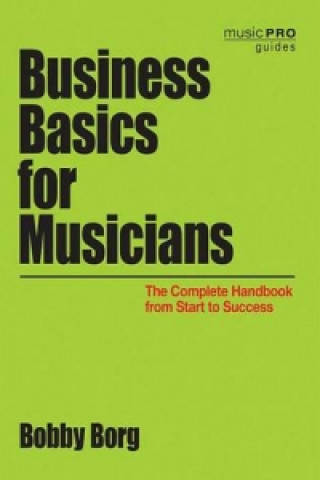 Knjiga Business Basics for Musicians Bobby Borg