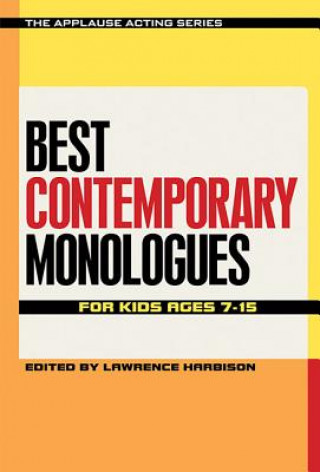 Buch Best Contemporary Monologues for Kids Ages 7-15 Harbison (edited by)