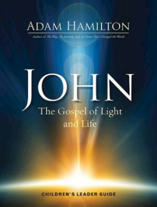 Könyv John - Children's Leader Guide Adam Hamilton