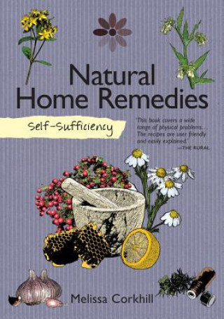 Könyv Self-Sufficiency: Natural Home Remedies Melissa Corkhill