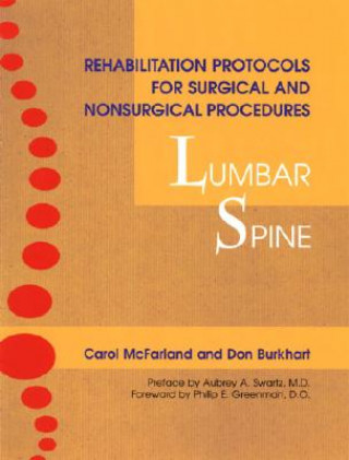 Libro Rehabilitation Protocols for Surgical and Nonsurgical Procedures: Lumbar Spine Carol McFarland